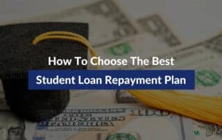 How To Choose The Best Student Loan Repayment Plan