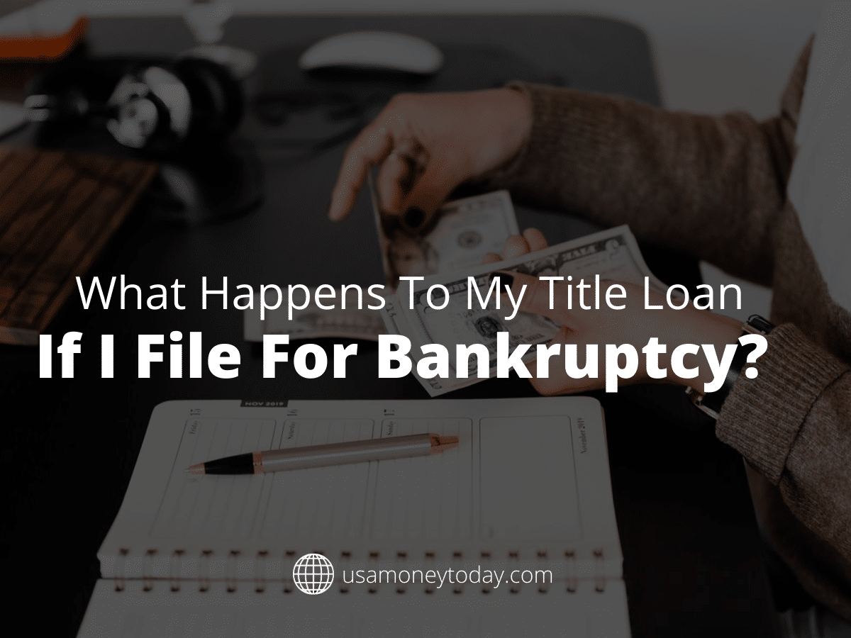 What Happens to My Title Loan if I File for Bankruptcy