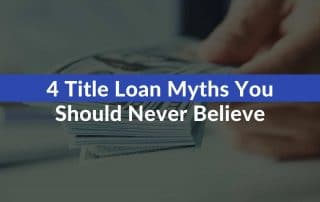 4 title loan myths you should never believe