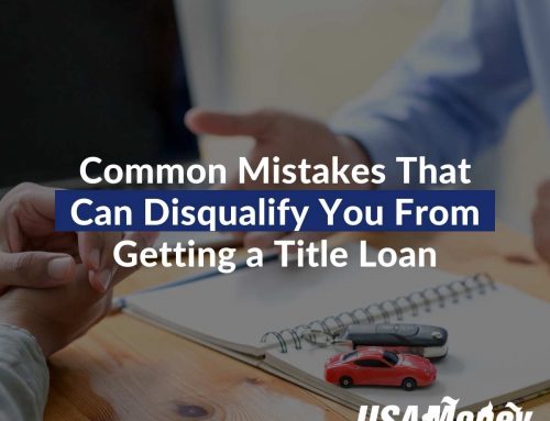 Common Mistakes That Can Disqualify You From Getting a Title Loan