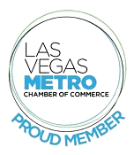 Proud member of the Las Vegas Metro Chamber of Commerce