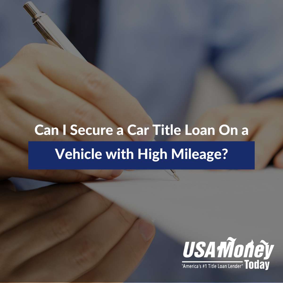 Can I Secure a Car Title Loan On a Vehicle with High Mileage?