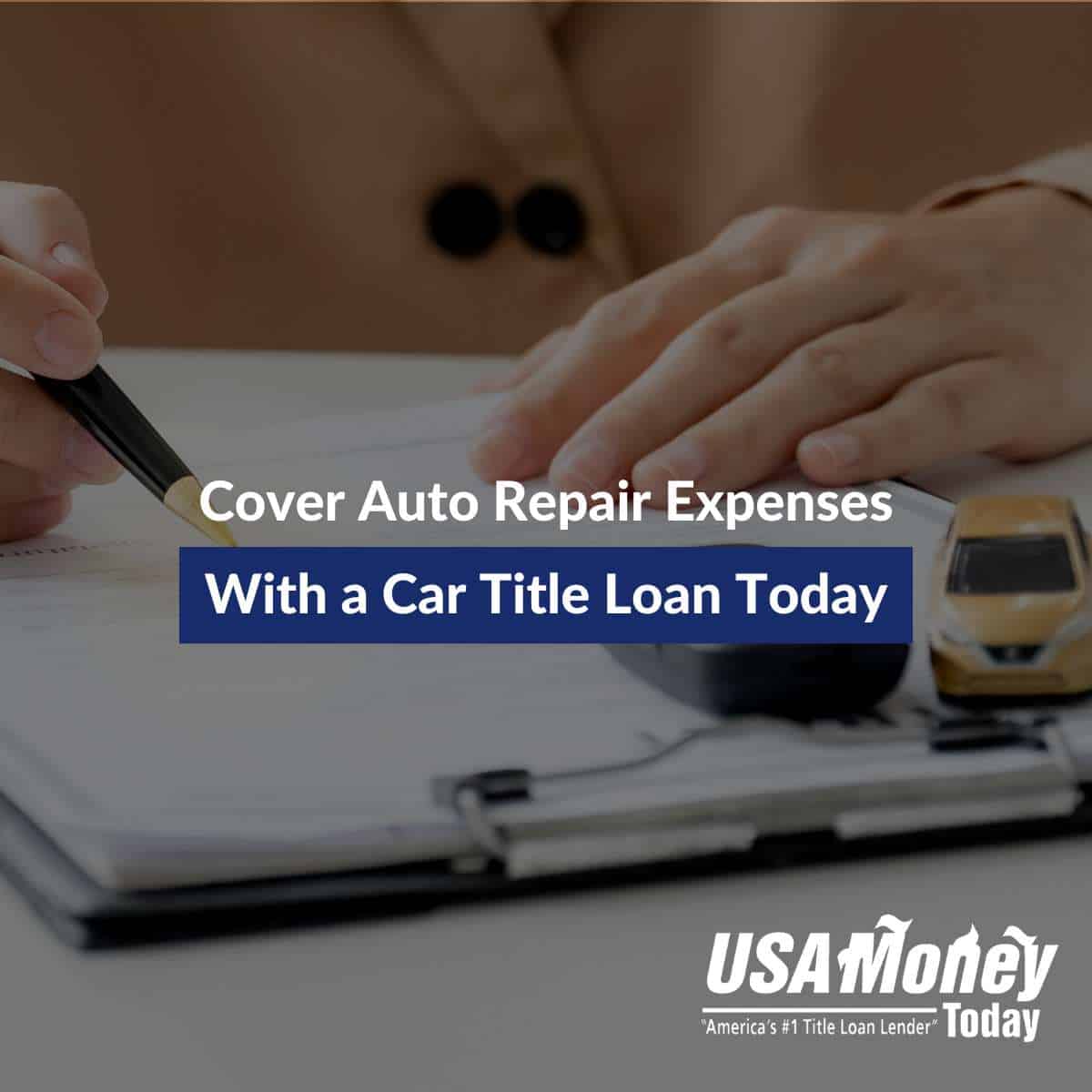 Cover Auto Repair Expenses With a Car Title Loan Today